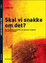Skal vi snakke om det av Liv M&oslash;rland